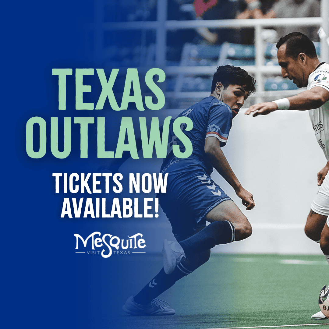 Two soccer players on an indoor field compete for the ball. Text reads: "Texas Outlaws Tickets Now Available! Visit Mesquite Texas.